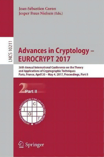 Advances In Cryptology - Eurocrypt 2017, De Jean-sebastien Coron. Editorial Springer International Publishing Ag, Tapa Blanda En Inglés