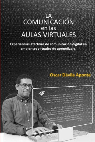 Libro: La Comunicación En Las Aulas Virtuales.: Experiencias