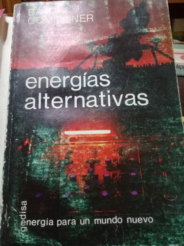 Libro ** Energias Alternativas** De Barry Commoner