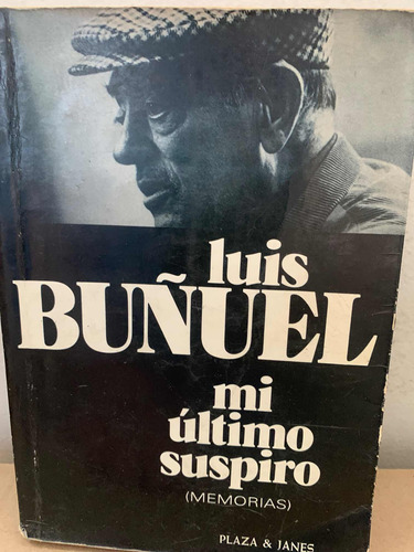 Mi Ultimo Suspiro. (memorias)luis Buñuel