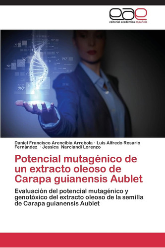 Libro: Potencial Mutagénico Un Extracto Oleoso Carapa