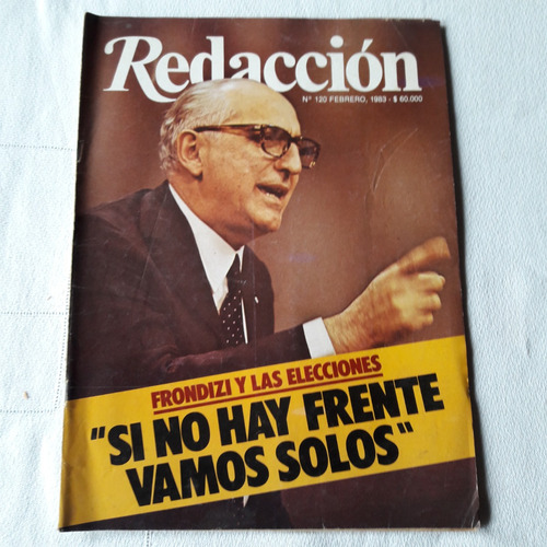 Revista Redacción Nº 120 Febrero 1983 - Frondizi