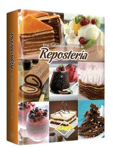 Libro Gran Enciclopedia De La Repostería Original Lexus