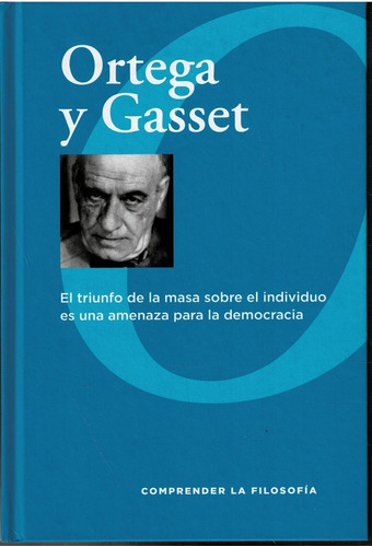 Ortega Y Gasset - Comprender La Filosofía - Rba