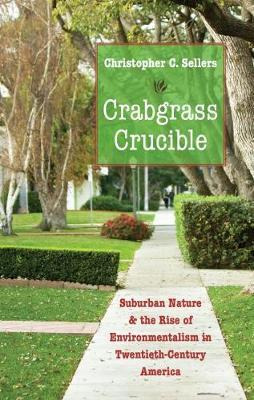 Libro Crabgrass Crucible : Suburban Nature And The Rise O...