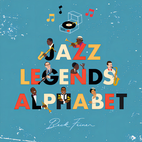 Jazz Legends Alphabet, De Feiner Beck. Editorial Alphabet Legends En Inglés, 2024