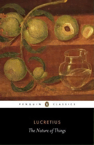 The Nature Of Things, De Lucretius. Editorial Penguin Books Ltd, Tapa Blanda En Inglés