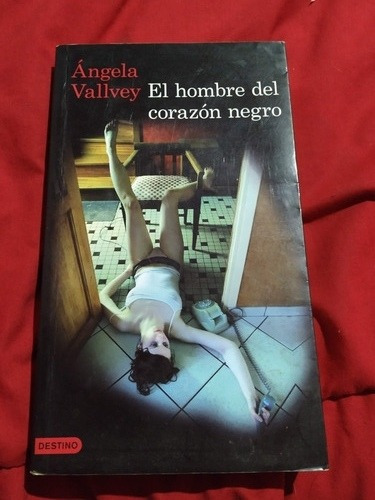 El Hombre Del Corazón Negro - Angela Vallvey