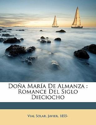 Libro Do A Mar A De Almanza : Romance Del Siglo Dieciocho...