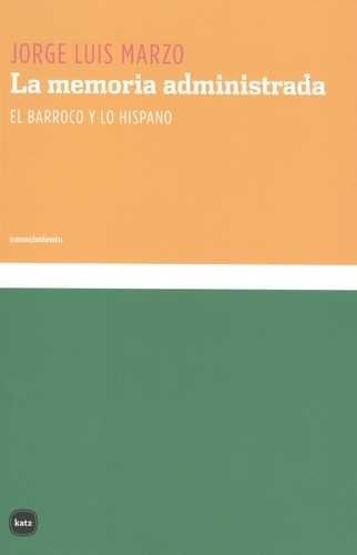 Libro Memoria Administrada. El Barroco Y Lo Hispano, La