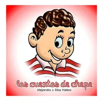 Comprar Libro: Los Cuentos De Chepe: Cuentos Para Niños De Costa