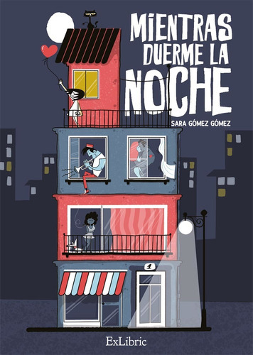 Mientras Duerme La Noche, De Sara Gómez Gómez. Editorial Exlibric, Tapa Blanda En Español, 2023