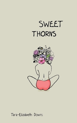 Libro Sweet Thorns - Downs, Tara-elizabeth