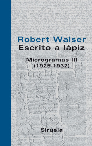 Escrito A Lápiz. Microgramas 3 (1925-1932). Robert Walser