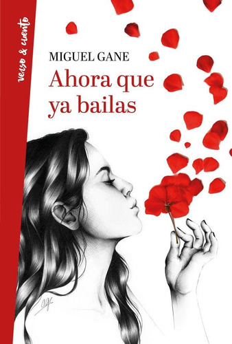 Libro: Ahora Que Ya Bailas. Gane, Miguel. Aguilar