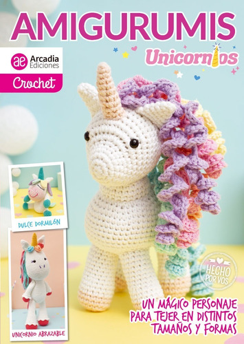 Amigurumis Unicornios Crochet - Arcadia Ediciones