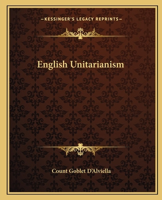 Libro English Unitarianism - D'alviella, Count Goblet