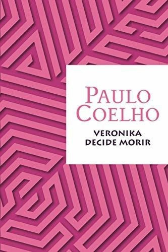 Veronika Decide Morir - Coelho, Paulo, de Coelho, Pa. Editorial Independently Published en español