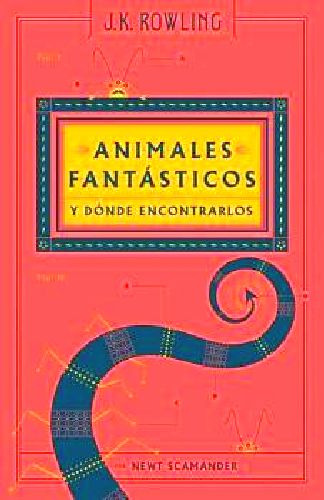 Animales Fantásticos Y Dónde Encontrarlos ( Un Libro De La 