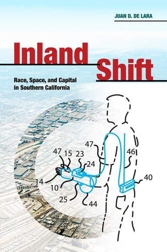 Libro: Inland Shift: Race, Space, And Capital In Southern Ca