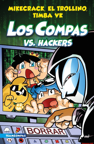 Los Compas 7 Vs. Hackers - Mikecrack / Trollino / Timba Vk