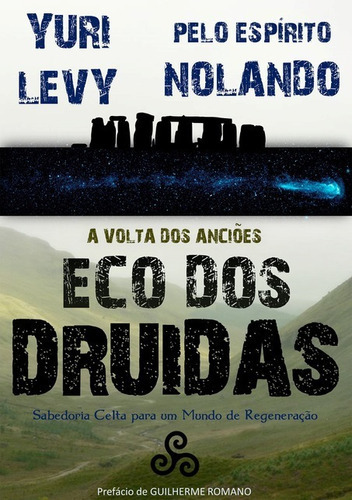 Eco Dos Druidas: A Volta Dos Anciões, De Yuri Levy / Nolando. Série Não Aplicável, Vol. 1. Editora Clube De Autores, Capa Mole, Edição 1 Em Português, 2019