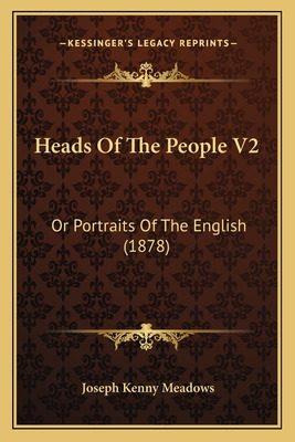 Libro Heads Of The People V2: Or Portraits Of The English...