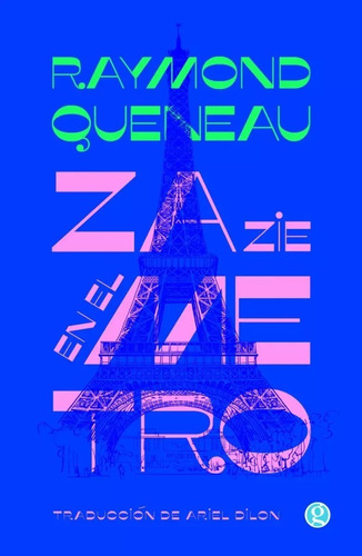 Imagen 1 de 1 de Zazie En El Metro - Raymond Queneau - Envío Gratis Caba(*)