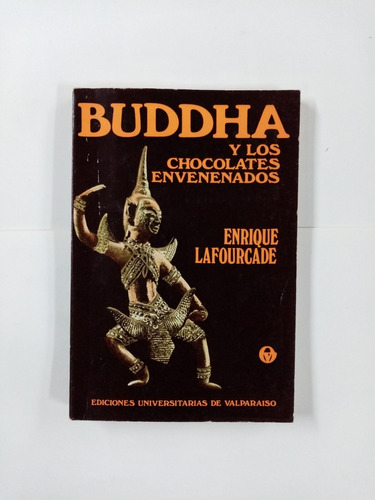 Buddha Y Los Chocolates Envenenados. Enrique Lafourcade 1977