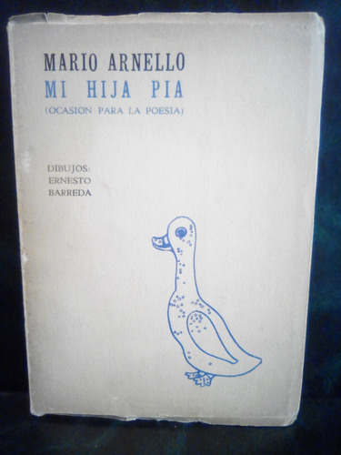 Mi Hija Pía, Poesía. Mario Arnello. Dedicado A Carlos Prat