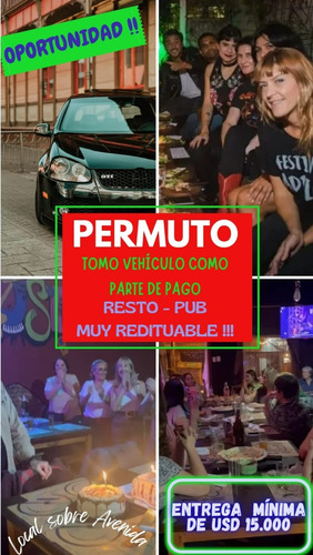 Vendo Llave De Resto - Pub -  En Muy Buena Zona ! Sobre Avenida !!  - Tomo Vehiculo Como Parte De Pago - 