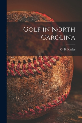 Libro Golf In North Carolina - Keeler, O. B. (oscar Bane)...