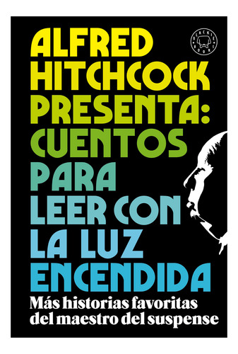 Alfred Hitchcock Presenta: Cuentos Para Leer Con La Luz