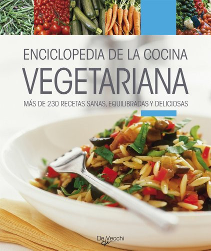 Libro Enciclopedia De La Cocina Vegetariana Mas De 230 Recet