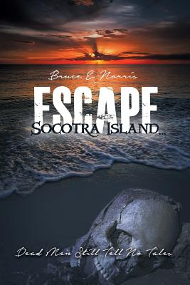 Libro Escape Socotra Island... Dead Men Still Tell No Tal...