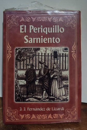 El Periquillo Sarmiento De J. J. Fernández Lizaldi