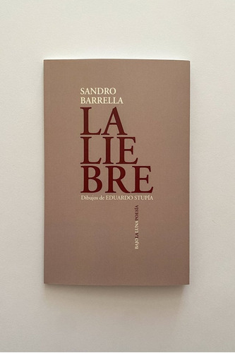 La Liebre, De Barrella Sandro., Vol. Volumen Unico. Editorial Bajo La Luna, Tapa Blanda, Edición 1 En Español