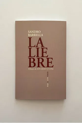 La Liebre, De Barrella Sandro., Vol. Volumen Unico. Editorial Bajo La Luna, Tapa Blanda, Edición 1 En Español