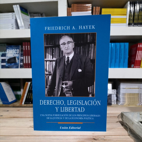 Derecho Legislación Y Libertad F A Hayek Unión Editorial