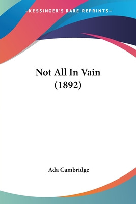 Libro Not All In Vain (1892) - Cambridge, Ada