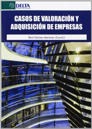 Casos De Valoración Y Adquisiciones De Empresas