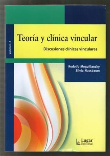 Libro 2. Teoria Y Clinica Vincular De Rodolfo Moguillansky