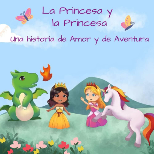 Libro: La Princesa Y La Princesa: Una Historia De Amor Y De