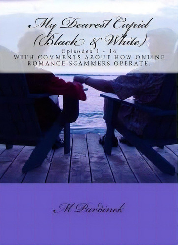 My Dearest Cupid (b&w), De M T Pardinek. Editorial Createspace Independent Publishing Platform, Tapa Blanda En Inglés