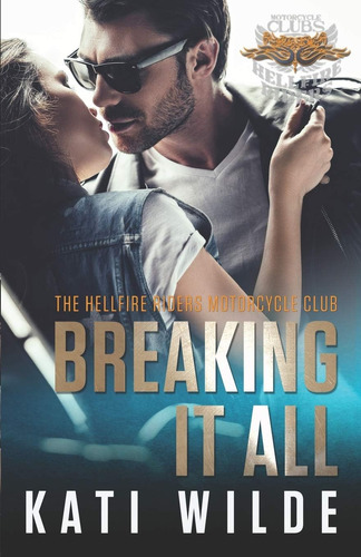 Libro:  Breaking It All (the Hellfire Riders)