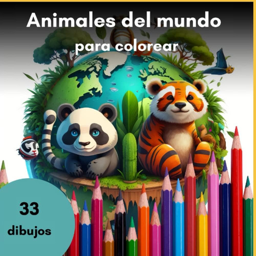 Libro: Animales Del Mundo Para Colorear (spanish Edition)