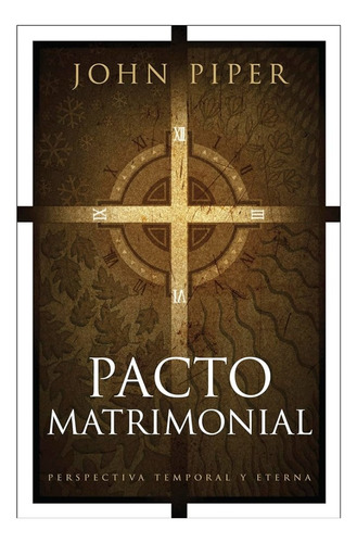 Pacto Matrimonial · John Piper