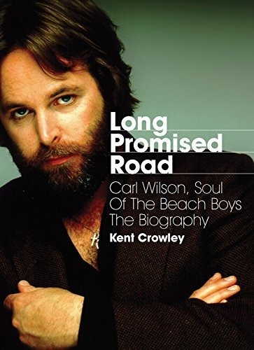 Book : Long Promised Road Carl Wilson, Soul Of The Beach...