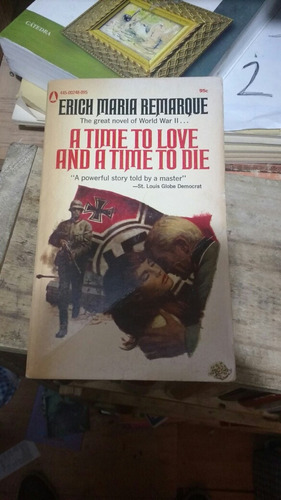 A Time To Love And A Time To Die Erich Maria Ramarque