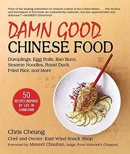 Damn Good Chinese Food Dumplings, Egg Rolls, Bao..., de Cheung, Ch. Editorial Skyhorse en inglés